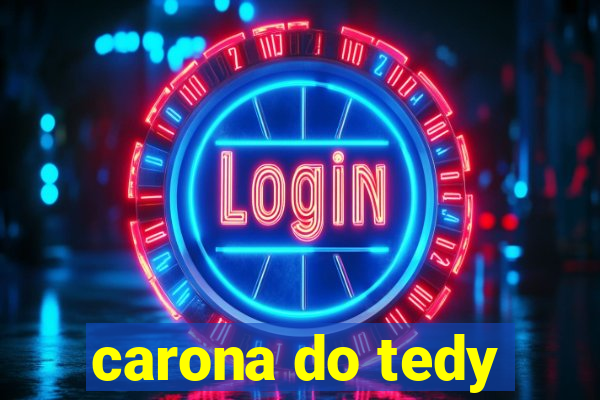 carona do tedy